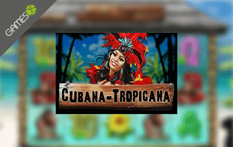 Cubana Tropicana Slot Machine Online