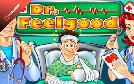Dr. Feelgood Slot Machine Online