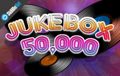 Juke Box 50000 Slot Machine Online