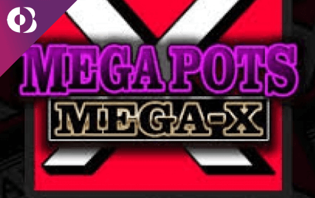 Mega Pots Mega-X Slot Machine Online