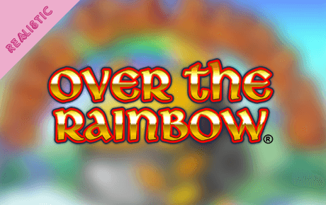 Over The Rainbow Slot Machine Online