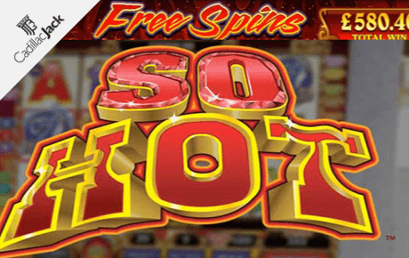 So Hot Slot Machine Online