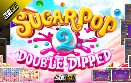 SugarPop 2: Double Dipped Slot Machine Online