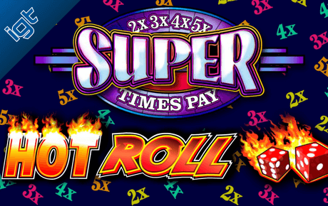 Super Times Pay Hot Roll Slot Machine Online