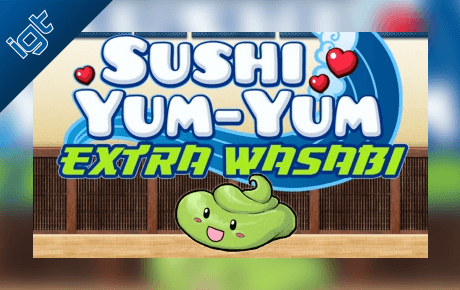 Sushi Yum-Yum Extra Wasabi Slot Machine Online