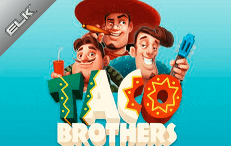 Taco Brothers Slot Machine Online