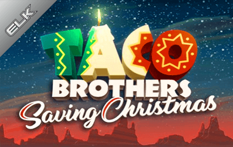 Taco Brothers Saving Christmas Slot Machine Online