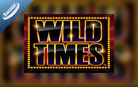 Wild Times Slot Machine Online