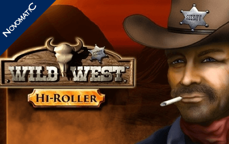Wild West Hi-Roller Slot Machine Online